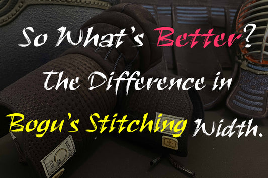 So What’s Better? The Difference in Bogu’s Stitching Width