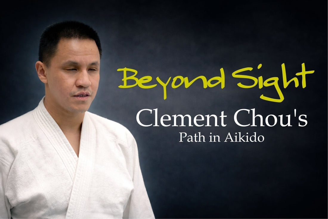 Beyond Sight: Clement Chou’s Path in Aikido